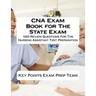 CNA Exam Book for The State Exam: 1000 Review Questions For The Nursing Assistant Test Preparation