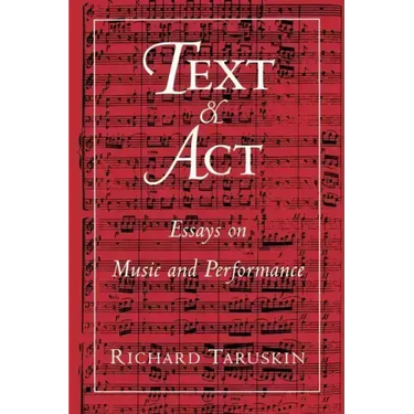 Text and ACT: Essays on Music and Performance