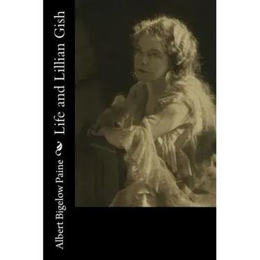 Life and Lillian Gish
