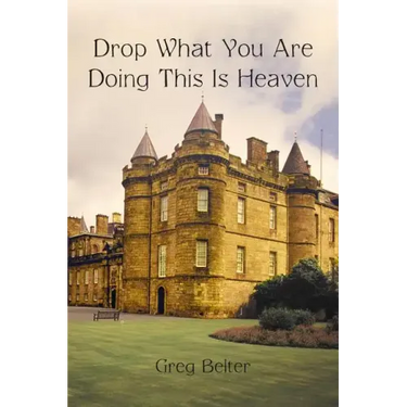 Drop What You Are Doing This Is Heaven