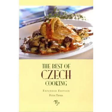 The Best of Czech Cooking: Expanded Eidtion
