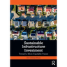 Sustainable Infrastructure Investment: Toward a More Equitable Future