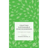 Crafting Sustainable Wine Businesses: Concepts and Cases