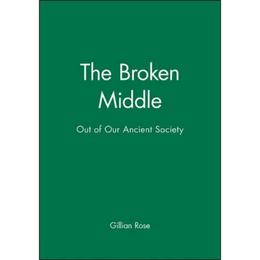The Broken Middle: Out of Our Ancient Society