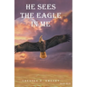 He Sees the Eagle in Me