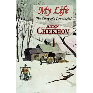 My Life (the Story of a Provincial)