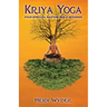 Kriya Yoga: Four Spiritual Masters and a Beginner