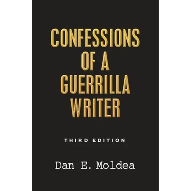 Confessions of a Guerrilla Writer: Adventures in the Jungles of Crime, Politics, and Journalism