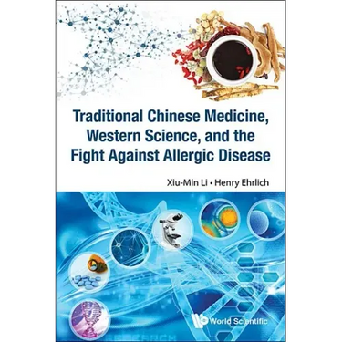 Traditional Chinese Medicine, Western Science, and the Fight Against Allergic Disease
