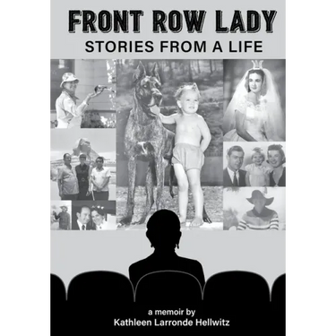 Front Row Lady: Stories From a Life