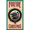 Foxfire Christmas: Appalachian Memories and Traditions