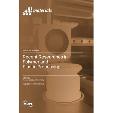 Recent Researches in Polymer and Plastic Processing