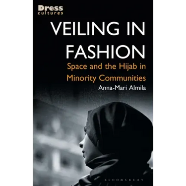 Veiling in Fashion: Space and the Hijab in Minority Communities