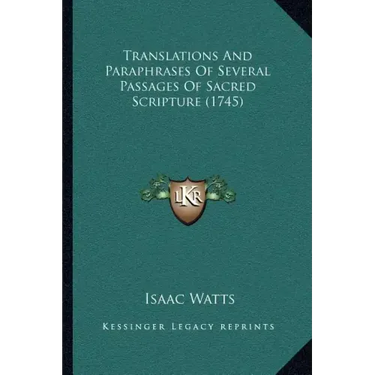 Translations And Paraphrases Of Several Passages Of Sacred Scripture (1745)