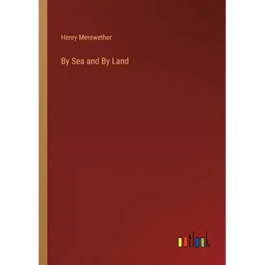 By Sea and By Land