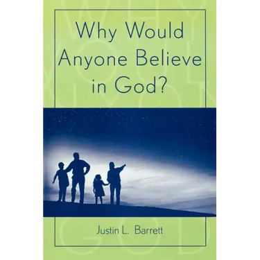 Why Would Anyone Believe in God?
