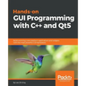 Hands-On GUI Programming with C++ and Qt5: Build stunning cross-platform applications and widgets with the most powerful GUI framework