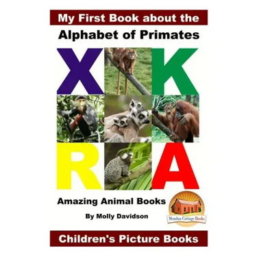 My First Book about the Alphabet of Primates - Amazing Animal Books - Children's Picture Books