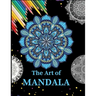 The Art of Mandala: Ultimate mandalas adult coloring book for Relaxation and stress relieve