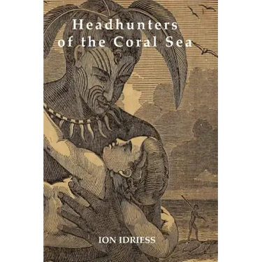 Headhunters of the Coral Sea