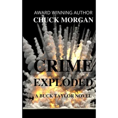 Crime Exploded, A Buck Taylor Novel