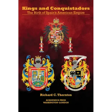 Kings and Conquistadors: Spain's American Empire
