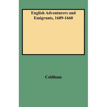 English Adventurers and Emigrants, 1609-1660