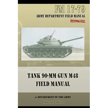 Tank 90-MM Gun M48 Field Manual: FM 17-79