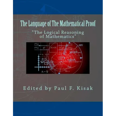The Language of The Mathematical Proof: "The Logical Reasoning of Mathematics"