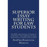 Superior Essay Writing For Law Students: 85% IRAC essay writing technique in Contracts Torts Criminal law with actual essay - plus bonus multi choice