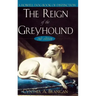 The Reign of the Greyhound