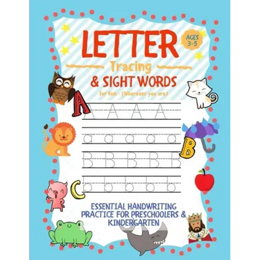 Letter Tracing and Sight Words for Kids (Wherever you are): Essential Handwriting Practice for Preschoolers Aged 3-5 & Kindergarten