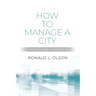 How to Manage a City: A Practitioner's Perspective