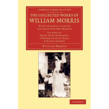 The Collected Works of William Morris: With Introductions by His Daughter May Morris