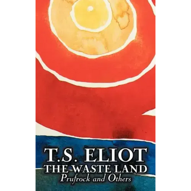 The Waste Land, Prufrock, and Others by T. S. Eliot, Poetry, Drama
