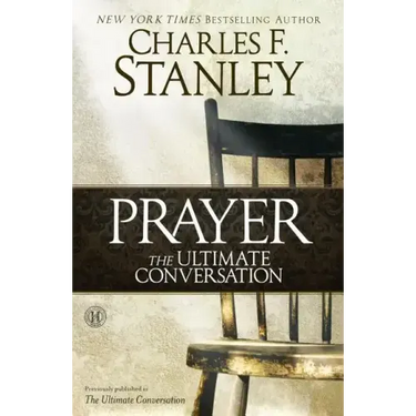 Prayer: The Ultimate Conversation