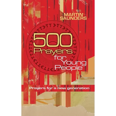 500 Prayers for Young People: Prayers for a New Generation