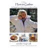 Hunt & Gather: The Healing Powers of Whole Grains, Lean Meat, and Prayer