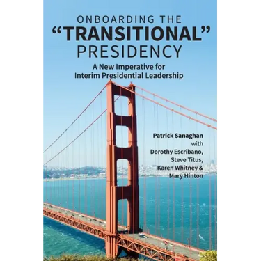 On Boarding the Transitional Presidency: A New Imperative for Interim Presidents
