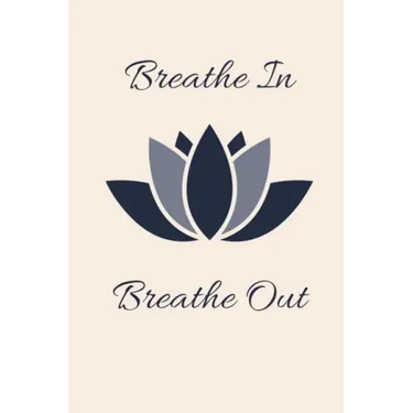 Breathe in Breath out