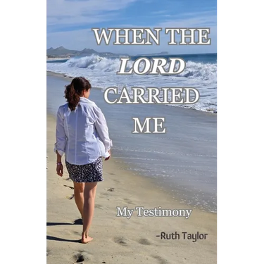 When the Lord Carried Me: -My Testimony-