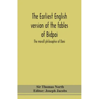 The earliest English version of the fables of Bidpai; The morall philosophie of Doni