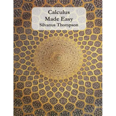 Calculus Made Easy