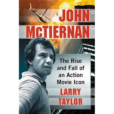 John McTiernan: The Rise and Fall of an Action Movie Icon