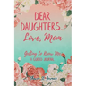 Dear Daughters... Love, Mom: Getting to Know Me