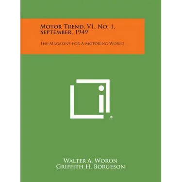 Motor Trend, V1, No. 1, September, 1949: The Magazine for a Motoring World