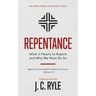 Repentance: What it Means to Repent and Why We Must Do So
