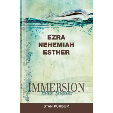 Immersion Bible Studies: Ezra, Nehemiah, Esther