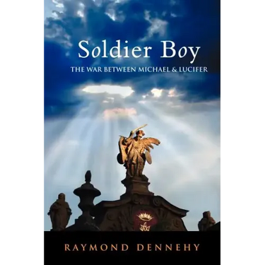 Soldier Boy: The War Between Michael and Lucifer