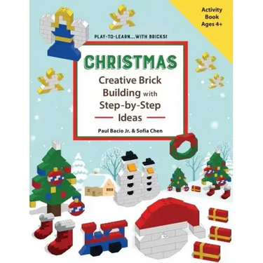 CHRISTMAS - Creative Brick Building with Step-by-Step Ideas: Lego Brick Building Activity Book for young builders age 4 and up to build Christmas crea